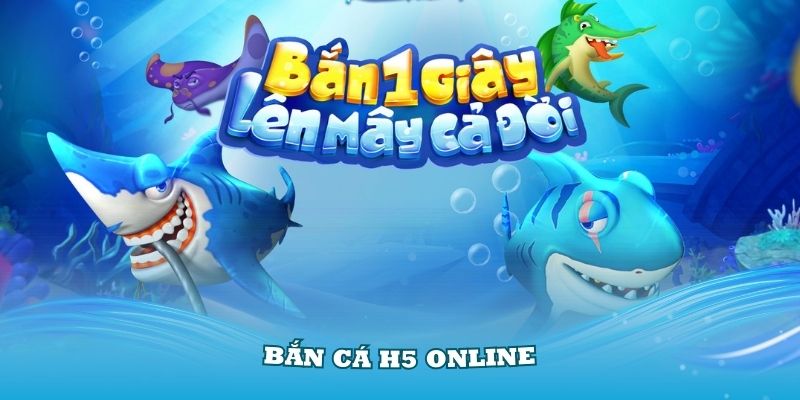 Giới thiệu sơ lược về tựa game hot hit săn cá H5